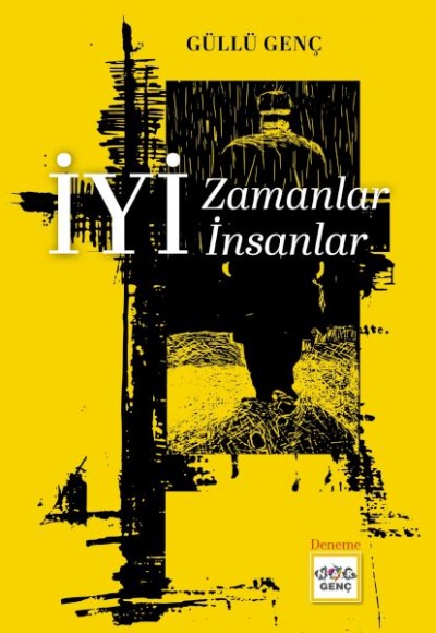 İyi Zamanlar İyi İnsanlar İyi Zamanlar İyi İnsanlar