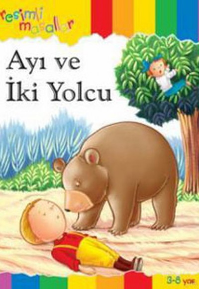 Resimli Masallar - Ayı ve İki Yolcu (Ciltli) Resimli Masallar - Ayı ve İki Yolcu (Ciltli)