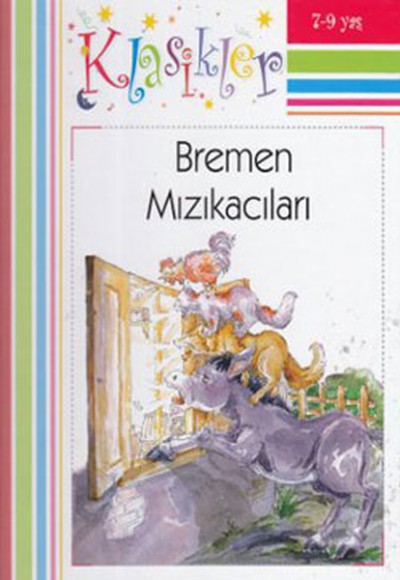 Klasikler Bremen Mızıkacıları (Ciltli) Klasikler Bremen Mızıkacıları (Ciltli)