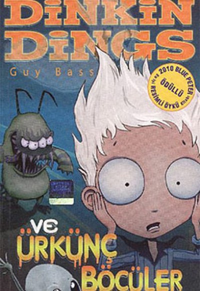 Dinkin Dings ve Ürkünç Böcüler Dinkin Dings ve Ürkünç Böcüler