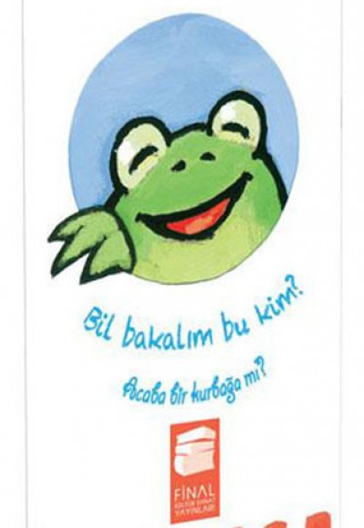 Bil Bakalım Bu Kim? Acaba Bir Kurbağa mı? Bil Bakalım Bu Kim? Acaba Bir Kurbağa mı?