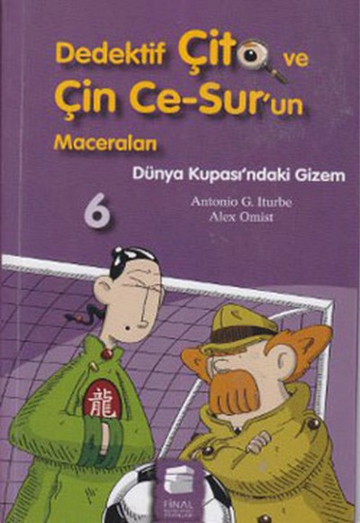 Dedektif Çito ve Çin Ce Surun Maceraları 6 - Dünya Kupasındaki Gizem Dedektif Çito ve Çin Ce Surun Maceraları 6 - Dünya Kupasındaki Gizem