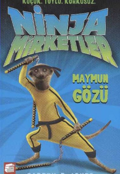 Ninja Mirketler -2 Maymun Gözü Ninja Mirketler -2 Maymun Gözü