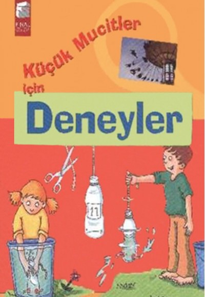 Küçük Mucitler İçin Deneyler Küçük Mucitler İçin Deneyler