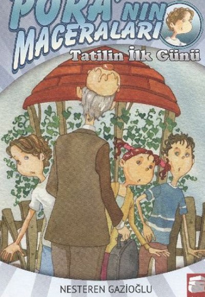 Pora'nın Maceraları - Tatilin İlk Günü Pora'nın Maceraları - Tatilin İlk Günü