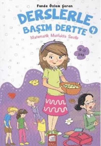 Derslerle Başım Dertte 4 - Matematik Mutfakta Sevilir Derslerle Başım Dertte 4 - Matematik Mutfakta Sevilir