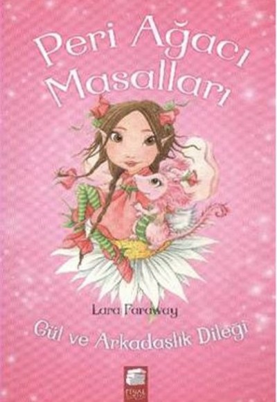 Peri Ağacı Masalları - Gül ve Arkadaşlık Dileği Peri Ağacı Masalları - Gül ve Arkadaşlık Dileği