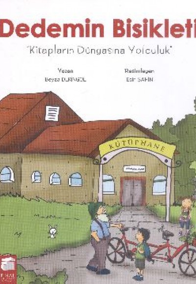 Dedemin Bisikleti Kitapların Dünyasına Yolculuk Dedemin Bisikleti Kitapların Dünyasına Yolculuk