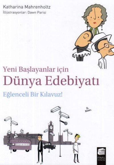 Yeni Başlayanlar İçin Dünya Edebiyatı Eğlenceli Bir Klavuz Yeni Başlayanlar İçin Dünya Edebiyatı Eğlenceli Bir Klavuz