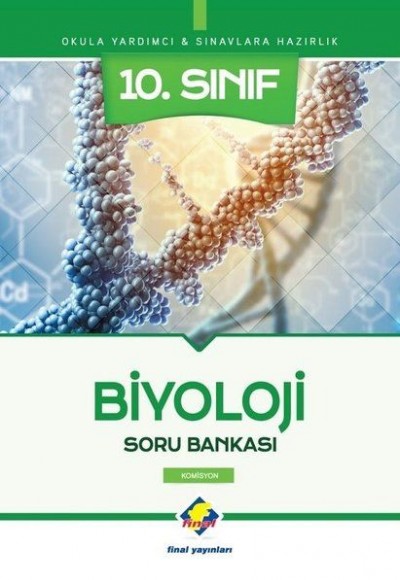 Final 10.Sınıf Biyoloji Soru Bankası (Yeni) Final 10.Sınıf Biyoloji Soru Bankası (Yeni)