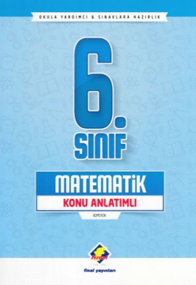 Final 6. Sınıf Matematik Konu Anlatımlı (Yeni) Final 6. Sınıf Matematik Konu Anlatımlı (Yeni)