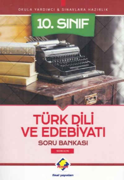 Final 10. Sınıf Türk Dili ve Edebiyatı Soru Bankası (Yeni) Final 10. Sınıf Türk Dili ve Edebiyatı Soru Bankası (Yeni)