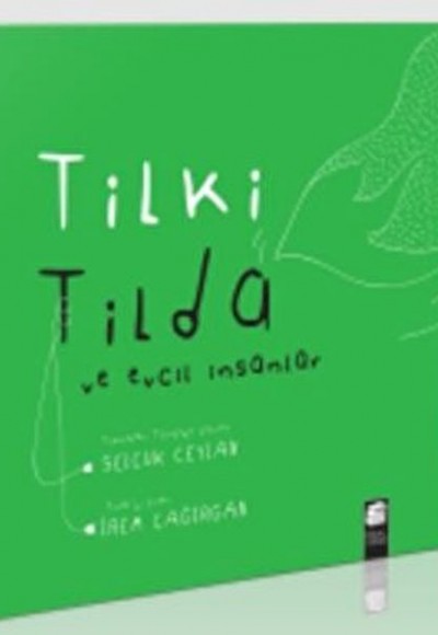 Tilki Tilda ve Evcil İnsanlar Tilki Tilda ve Evcil İnsanlar