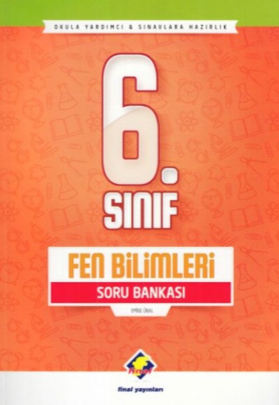 Final 6. Sınıf Fen Bilimleri Soru Bankası (Yeni) Final 6. Sınıf Fen Bilimleri Soru Bankası (Yeni)