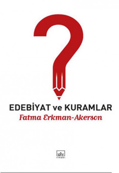 Edebiyat ve Kuramlar Edebiyat ve Kuramlar