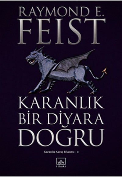 Karanlık Bir Diyara Doğru / Karanlık Savaş Efsanesi 2 Karanlık Bir Diyara Doğru / Karanlık Savaş Efsanesi 2