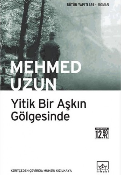 Yitik Bir Aşkın Gölgesinde (Cep Boy) Yitik Bir Aşkın Gölgesinde (Cep Boy)