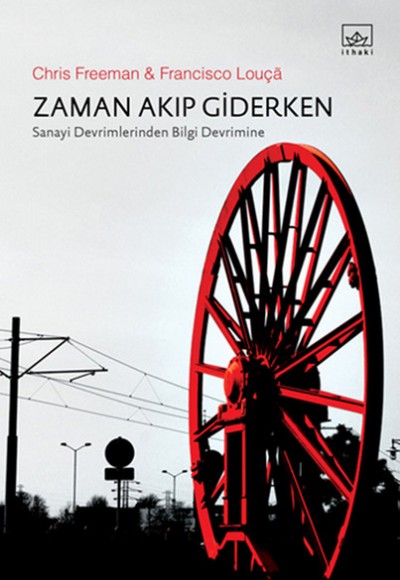 Zaman Akıp Giderken Sanayi Devrimlerinden Bilgi Devrimine Zaman Akıp Giderken Sanayi Devrimlerinden Bilgi Devrimine
