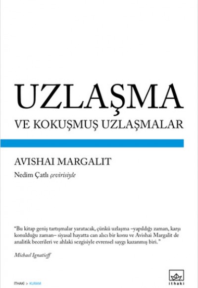 Uzlaşma ve Kokuşmuş Uzlaşmalar Uzlaşma ve Kokuşmuş Uzlaşmalar