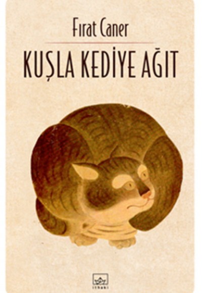 Kuşla Kediye Ağıt Kuşla Kediye Ağıt