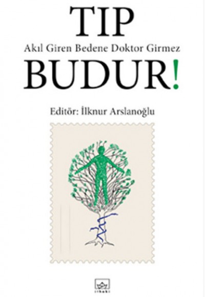 Tıp Budur! Akıl Giren Bedene Doktor Girmez Tıp Budur! Akıl Giren Bedene Doktor Girmez
