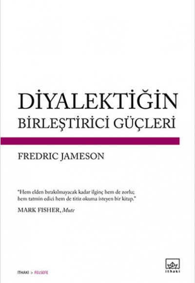 Diyalektiğin Birleştirici Güçleri Diyalektiğin Birleştirici Güçleri