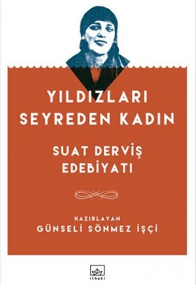 Yıldızları Seyreden Kadın Suat Derviş Edebiyatı Yıldızları Seyreden Kadın Suat Derviş Edebiyatı
