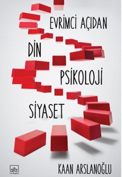 Evrimci Açıdan Din, Psikoloji, Siyaset Evrimci Açıdan Din, Psikoloji, Siyaset