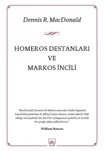 Homeros Destanları ve Markos İncili Homeros Destanları ve Markos İncili