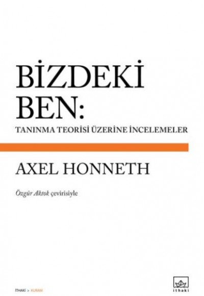 Bizdeki Ben Tanınma Teorisi Üzerine İncelemeler Bizdeki Ben Tanınma Teorisi Üzerine İncelemeler