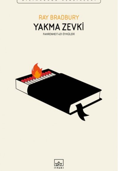 Yakma Zevki: Fahrenheit 451 Öyküleri Yakma Zevki: Fahrenheit 451 Öyküleri