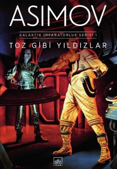 Toz Gibi Yıldızlar - Galaktik İmparatorluk Serisi 1 Toz Gibi Yıldızlar - Galaktik İmparatorluk Serisi 1