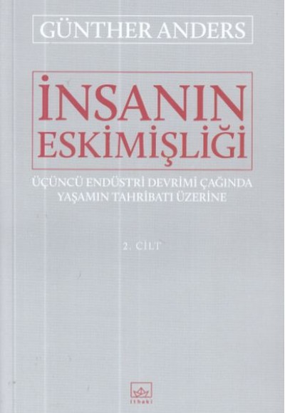 İnsanın Eskimişliği 2.Cilt İnsanın Eskimişliği 2.Cilt