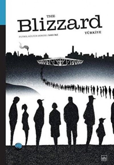 Blizzard Futbol Kültür Dergisi Sayı: 2 Blizzard Futbol Kültür Dergisi Sayı: 2