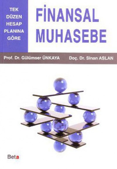 Finansal Muhasebe - Tek Düzen Hesap Planına Göre Finansal Muhasebe - Tek Düzen Hesap Planına Göre