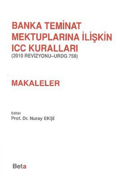 Banka Teminat Mektuplarına İlişkin ICC Kuralları - Makaleler Banka Teminat Mektuplarına İlişkin ICC Kuralları - Makaleler