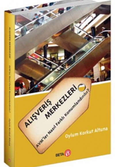 Alışveriş Merkezleri AVM’ler Nasıl Farklı Konumlandırılır? Alışveriş Merkezleri AVM’ler Nasıl Farklı Konumlandırılır?
