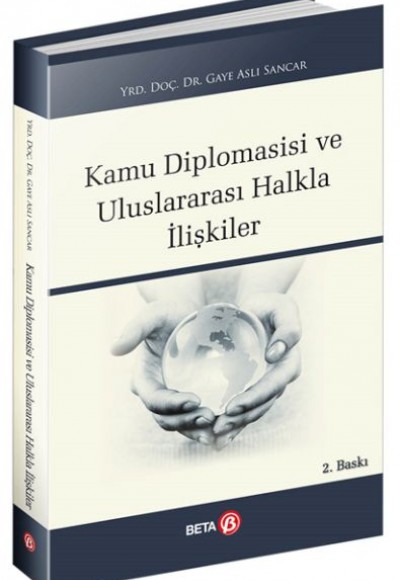 Kamu Diplomasisi ve Uluslararası Halkla İlişkiler Kamu Diplomasisi ve Uluslararası Halkla İlişkiler