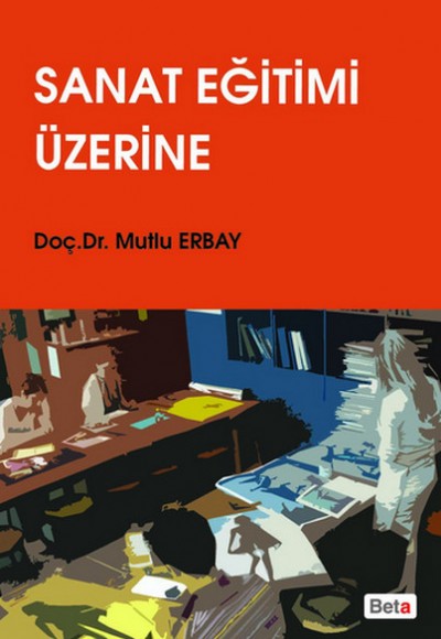 Sanat Eğitimi Üzerine Sanat Eğitimi Üzerine