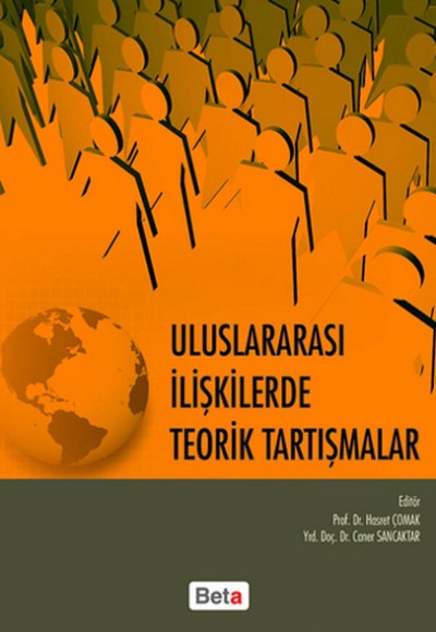 Uluslararası İlişkilerde Teorik Tartışmalar Uluslararası İlişkilerde Teorik Tartışmalar