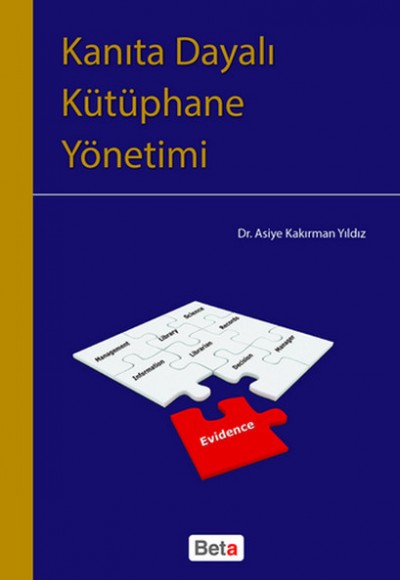 Kanıta Dayalı Kütüphane Yönetimi Kanıta Dayalı Kütüphane Yönetimi