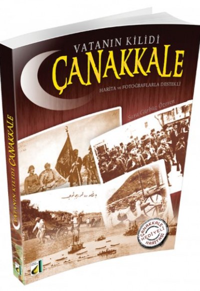 Vatanın Kilidi Çanakkale (Harita Hediyeli)