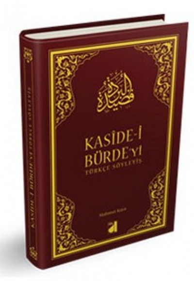 Kaside-i Bürdeyi Türkçe Söyleyiş Kaside-i Bürdeyi Türkçe Söyleyiş