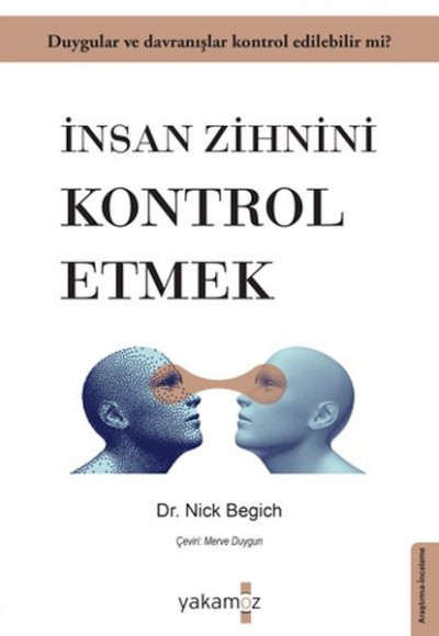 İnsan Zihnini Kontrol Etmek İnsan Zihnini Kontrol Etmek