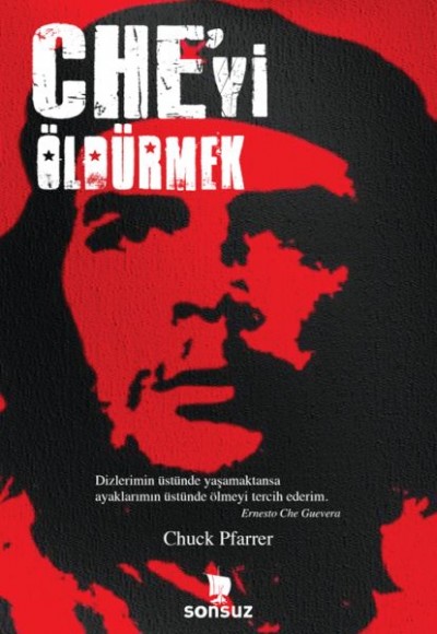 Che'yi Öldürmek Che'yi Öldürmek