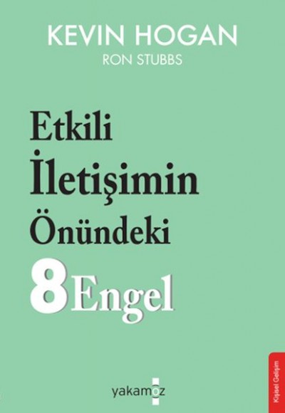 Etkili İletişimin Önündeki 8 Engel Etkili İletişimin Önündeki 8 Engel