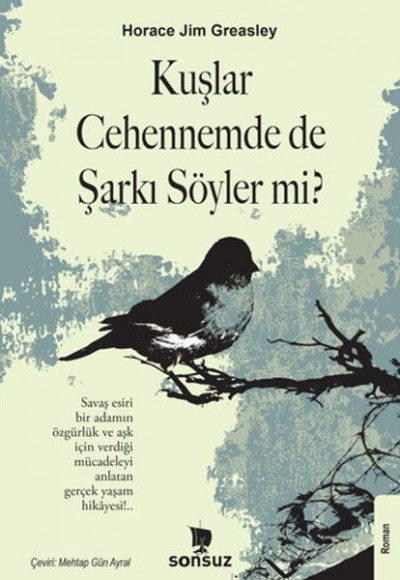 Kuşlar Cehennemde de Şarkı Söyler mi? Kuşlar Cehennemde de Şarkı Söyler mi?