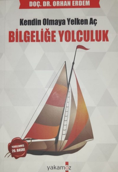 Kendin Olmaya Yelken Aç Bilgeliğe Yolculuk Kendin Olmaya Yelken Aç Bilgeliğe Yolculuk
