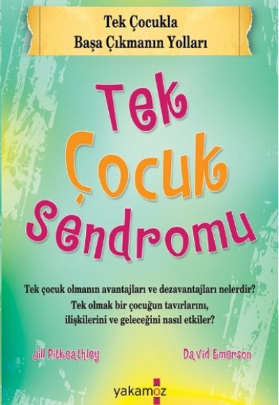 Tek Çocuk Sendromu Tek Çocuk Sendromu