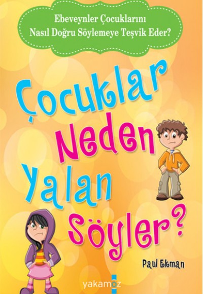 Çocuklar Neden Yalan Söyler? Çocuklar Neden Yalan Söyler?